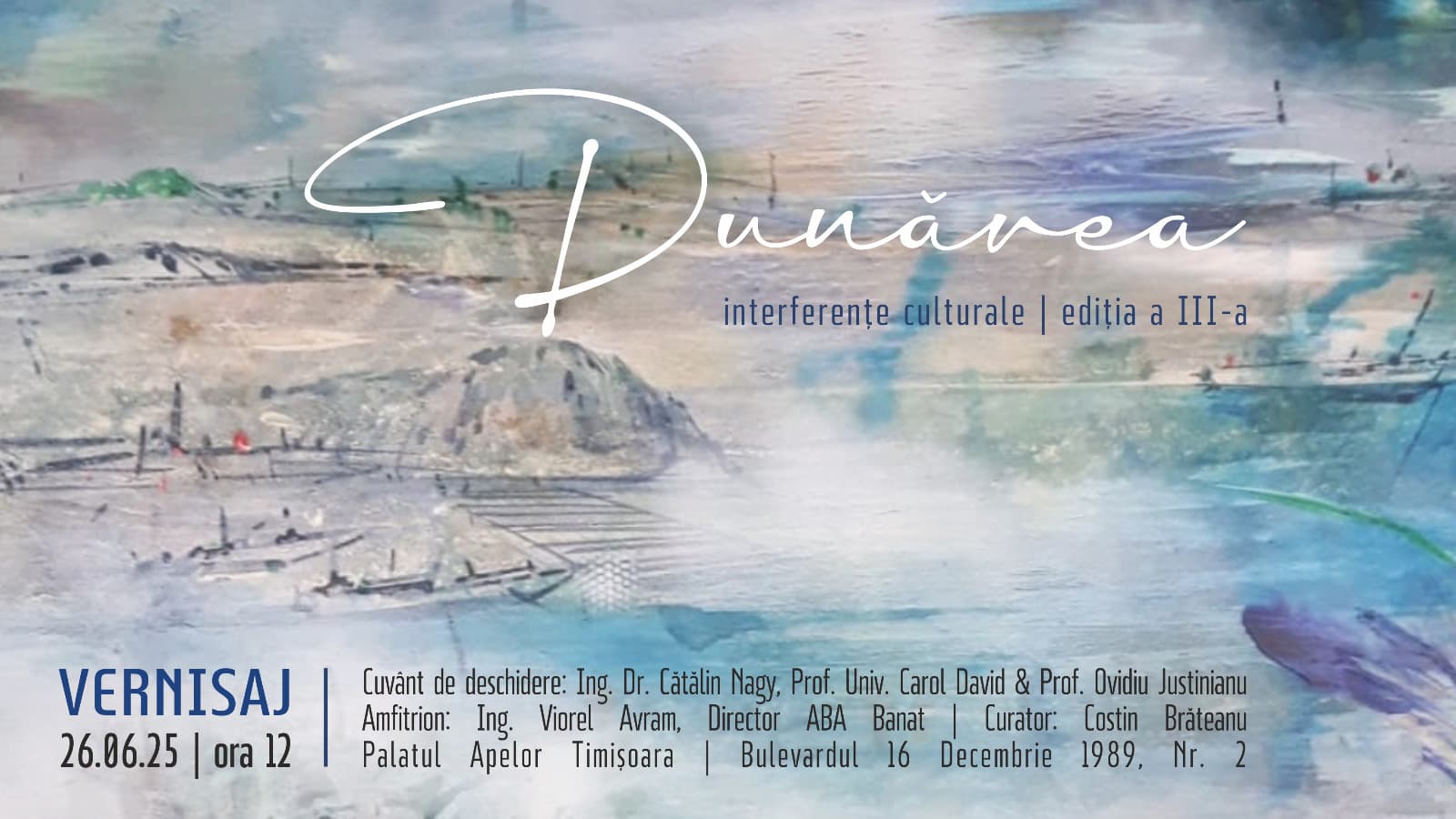 Dunarea Interferente Culturale  26 Iunie  4 Iulie